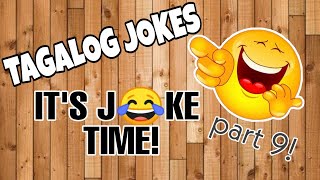 JOKE TIME / TAGALOG JOKES / Jokes ni Paps Part 9