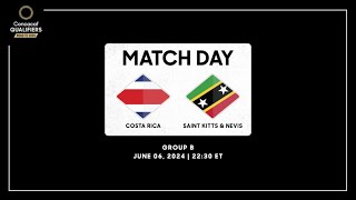 Costa Rica vs St. Kitts & Nevis | Concacaf Qualifiers - Road to 2026