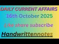 16th October 2025(Current Affairs) #handwrittennotes#currentaffairs#trendingvideo