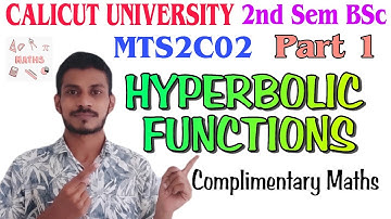 Hyperbolic Functions / Part 1 / Second Semester BSC Degree Complimentary Maths Calicut University