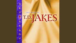 Video thumbnail of "Bishop T.D. Jakes - I Surrender All"