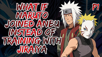What If Naruto Joined ANBU Instead of Training With Jiraiya | Part 1