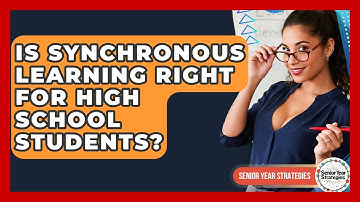 Is Synchronous Learning Right For High School Students? - Senior Year Strategies