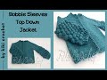 Crochet Top Down Cardigan with Bobble Sleeves + Chart for Sizes S - 2XL (pt 2/2)