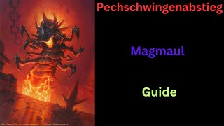 Pechschwingenabstieg/Blackwing descent Guide [Magmaul] [Magmaw] NHC Guide Deutsch/German