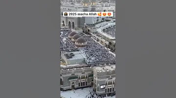 2025 Macha Allah Love Makan Kaaba Islam Macha Allah 100millon Muslim Muslimat Mecque 
