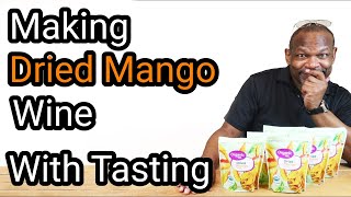 Making Dried Mango Wine With Tasting
