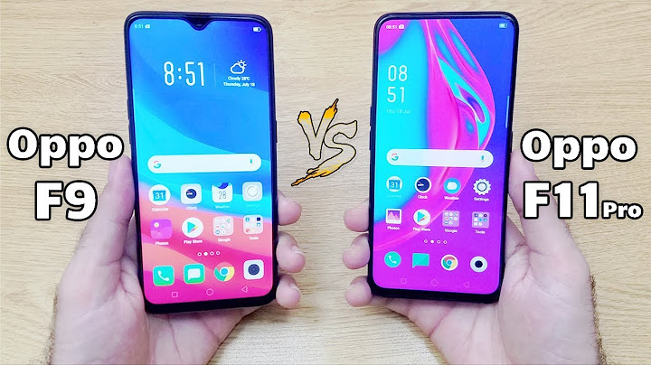 So sánh oppo f9 và f11 pro năm 2024