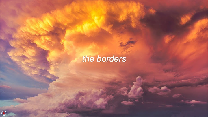 The Borders Lyric Video version - Lyric Video performance video thumbnail
