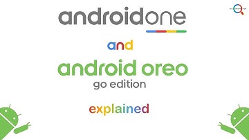 Android One and Android Go Explained