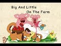 Unit 1 Farm Animals: Story 3 "Big And Little On The Farm" by Alyssa Liang
