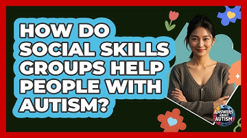 How Do Social Skills Groups Help People With Autism? - Answers About Autism