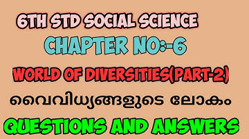 6th standard Social Science..chapter-6-World of Diversities..വൈവിധ്യങ്ങളുടെ ലോകം..Q&A..part-2
