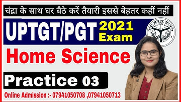 TGT/PGT HOME SCIENCE PRACTICE CLASS | UP TGT/PGT HOME SCIENCE PRACTICE | PRACTICE SET- 03 #UPTGTPGT