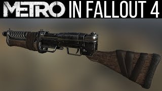 Metro Weaponry in Fallout 4 - Upcoming Mods 148 Metro Weaponry in Fallout 4 - Upcoming Mods 148