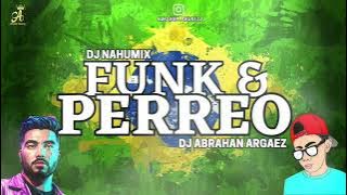 β’ FUNK Y PERREO 2K23 β’ π EXPLOTA LA JODA | (EDICION DJ NAHUMIX)β‘ @DJNAHUMIX , Dj Abrahan Argaez