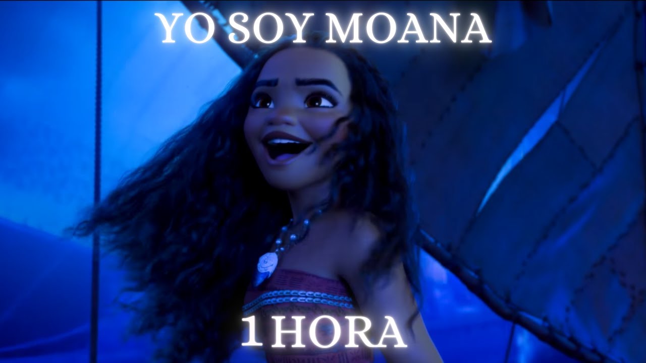 🌊 Yo Soy MOANA 1 HORA - Canto Ancestral (LETRA) | Español Latino - YouTube