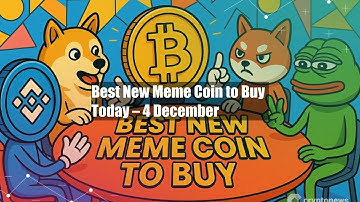 Best New Meme Coin to Buy Today – 4 December
