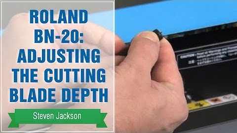 Roland BN-20: Adjusting the Cutting Blade Depth