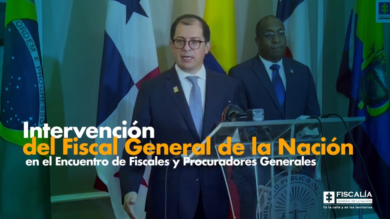 Intervención del Fiscal General de la Nación en el Encuentro de ...