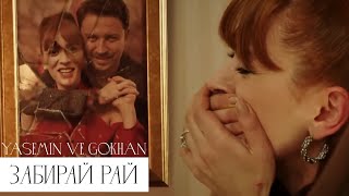 Ясемин и Гёкхан — Забирай рай (Yasemin ve Gökhan) #dizi