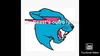 Mr. Beast’s outro lyrics
