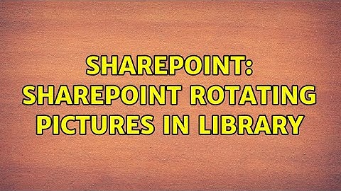 Sharepoint: SharePoint Rotating Pictures in Library (4 Solutions!!)