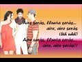 Sasha, Beny y Erick-Serás el aire (letra)