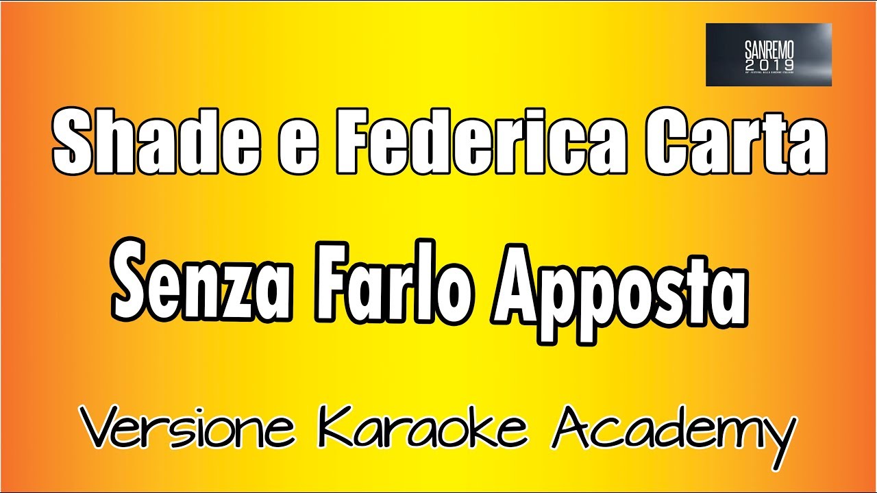 Shade e Federica Carta - Senza farlo Apposta (Versione Karaoke Academy Italia)