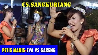 GUYON LAGON PETIS MANIS cover EVA KARISMA VS GARENG TRALALA//CS.SANGKURIANG