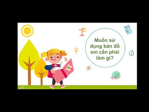 Tuần 2-K4- Lịch sử- Làm quen với bản đồ