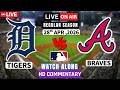 Detroit Tigers vs Atlanta Braves Live - MLB Game Radio Broadcast ball by ball watch along with |