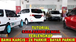 Cara Mudah & Cepat Parkir di Mall Pemula Wajib Tahu | Part 7 Belajar mobil mulai dari nol