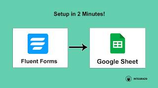 Fluent Forms to Google Sheets Integration in WordPress (Free Plugin) | Integrazo Automator