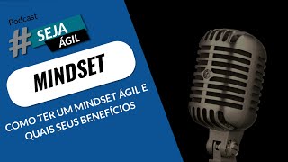 LEARN TO HAVE AN AGILE MINDSET