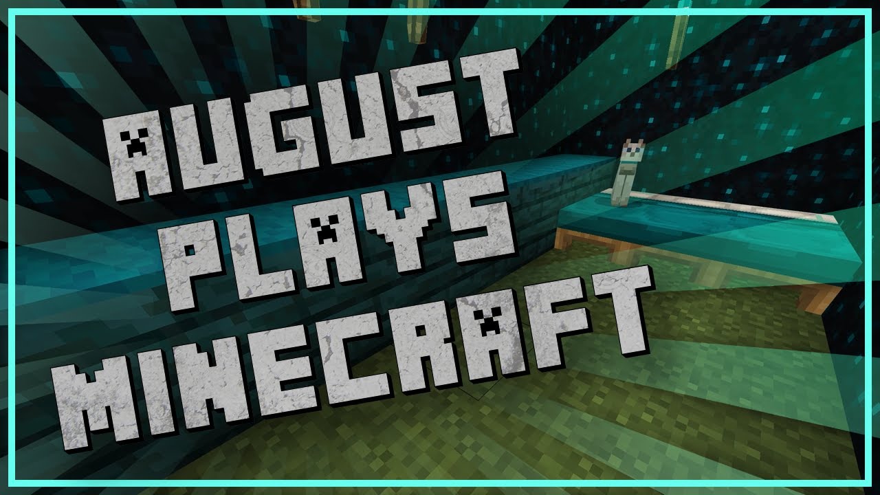 August Plays Minecraft #1 - YouTube