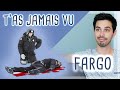 Tas jamais vu fargo  tjv 11