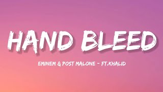 Eminem & Post Malone - Hand Bleed (Lyrics) ft.khalid