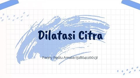 UTS Pengolahan Citra Digital - Tutorial Dilatasi Citra Dengan Menggunakan Python