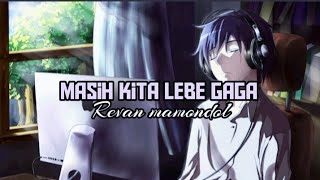 DJ- MASIH KITA LEBE GAGA_-FULL BASS 2021.!!! revan mamondol.