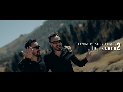 Mustafa DİNÇER & Hızır DİNÇER  - İki Kadeh 2