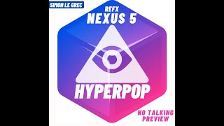 Refx Nexus 5 - Hyperpop - One Key Preview