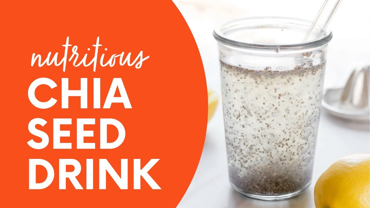 Chia Seed Drink—Delicious and Nutritious YouTube
