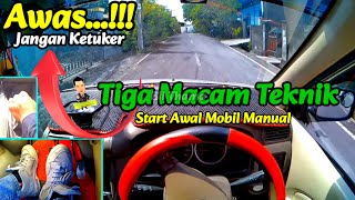 Tiga Macam Teknik Start Awal Mobil Maunual ll Jangan Ketuker