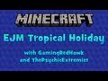 FUN IN THE SUN! | Epic Jump Map: Tropical Holiday #1 w/ GamingRedHawk & ThePsychicExtremist