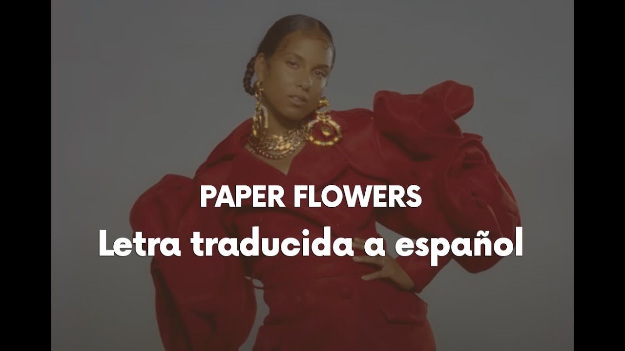 Paper Flowers [Alicia Keys + Brandi Carlile] letra en español YouTube