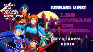 [1990] Bernard Minet / Les Samouraïs de l'éternel [Synthwave Remix 2021]