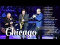 Chicago Greatest Hits Full Album - Best Songs Of Chicago 2020