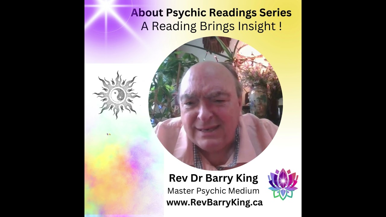 A Reading Bring Insight with Rev Barry King, Master Psychic Medium