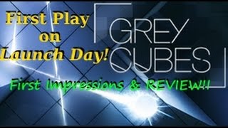 Grey Cubes - First Play on Launch Day! First Impressions & Review!